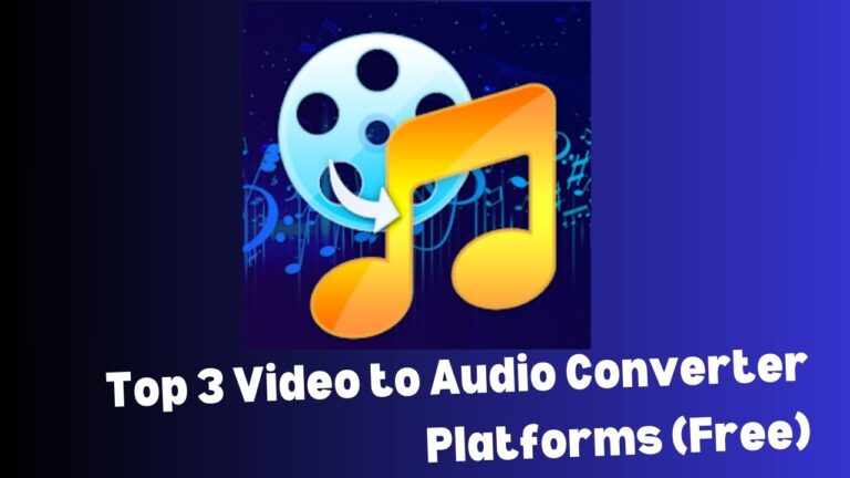 Top 3 Video to Audio Converter Platforms (Free)